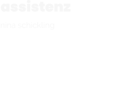 assistenz  nina schickling