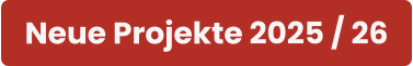 Neue Projekte 2025 / 26