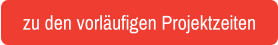zu den vorläufigen Projektzeiten